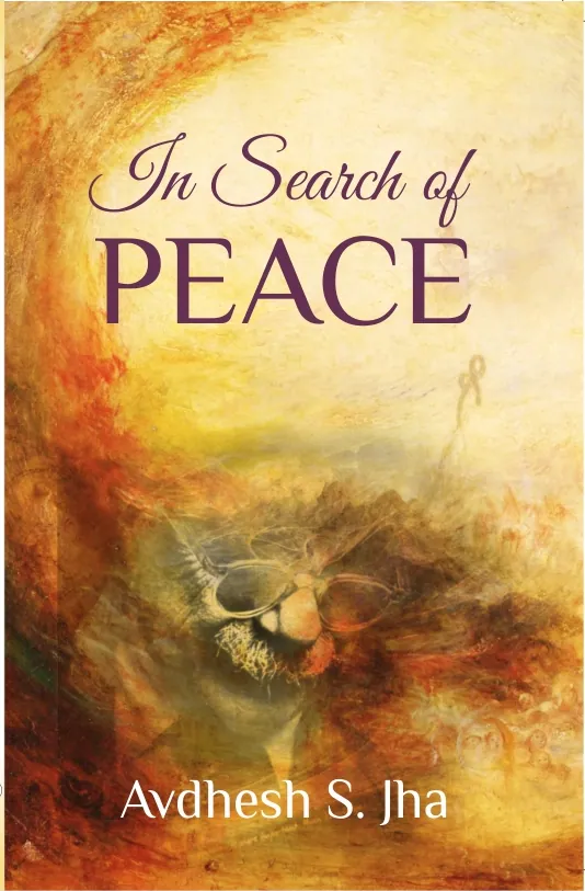 Cover design: In Search of Peace Awdhesh Jha